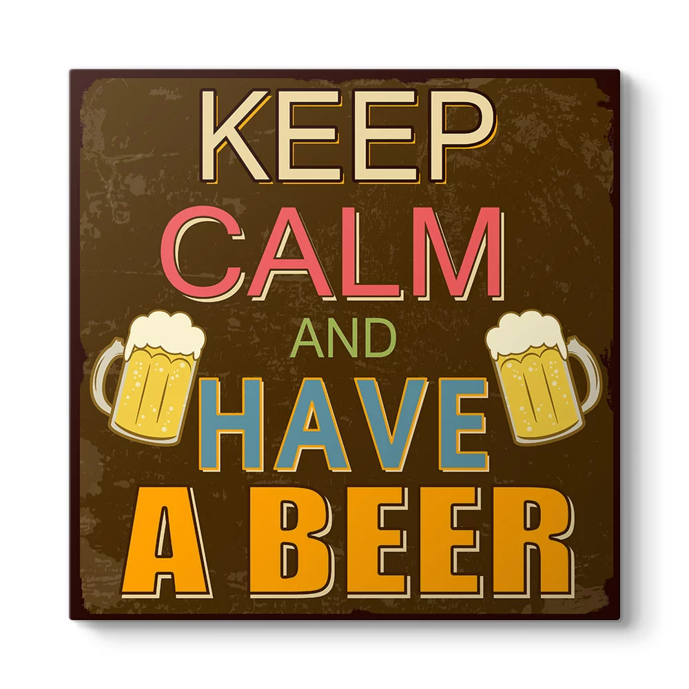 Keep Calm And Have a Beer Tablosu - Model 3